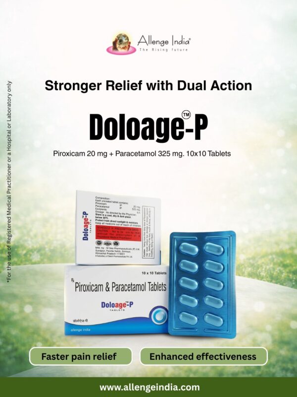 INJ. DOLOAGE® Piroxicam 20 mg/ml, TAB. DOLOAGE® Piroxicam 20 mg, and TAB. DOLOAGE® – P Piroxicam 20 mg + Paracetamol 325 mg by Allenge India, ISO certified pharmaceutical company in India, WHO-GMP pharma manufacturer, third party pharmaceutical manufacturing India, pharmaceutical marketing company India, cephalosporin antibiotic cephalexin 750 mg tablets India, bacterial infection treatment medicine, respiratory skin urinary tract infection antibiotic formulation, broad spectrum antibiotic cephalexin capsules tablets, pharma franchise company India, Panchkula Haryana pharma company, trusted Indian pharma manufacturer.